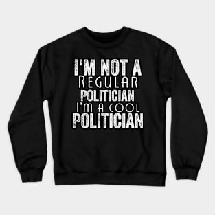 politician Crewneck Sweatshirt